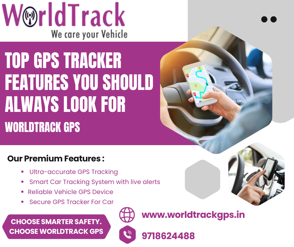 Top GPS Tracker Features You Should Always Look For